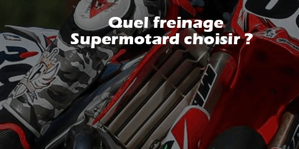 TUTO SM 02 : Quel freinage Supermotard choisir ? 