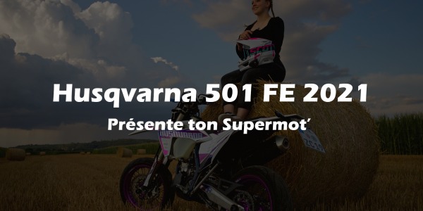 Present your Supermot': Husqvarna 501 FE 2021 by Céline